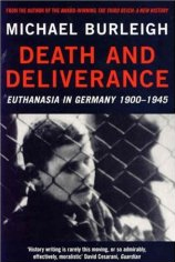 Death and Deliverance Euthanasia in Germany 1900-1945 